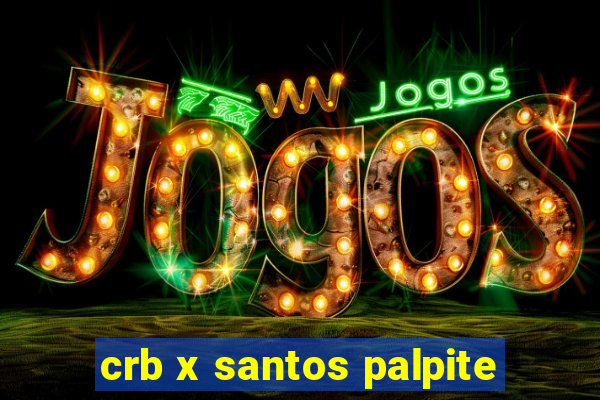 crb x santos palpite